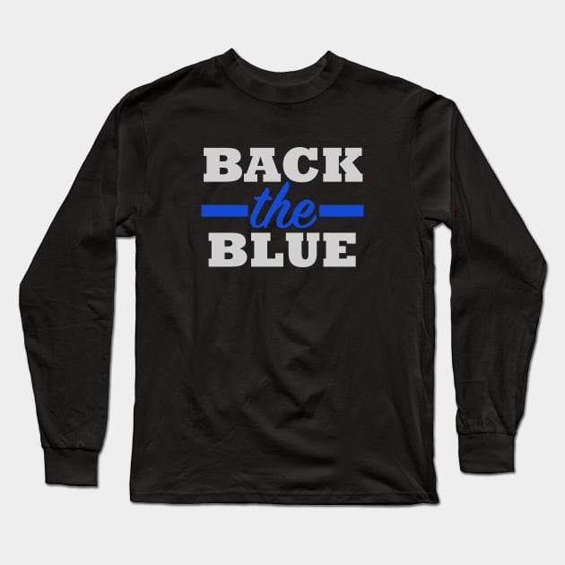 Back The Blue Police Officer Gift Long Sleeve T-Shirt by bluelinemotivation